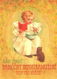 Babiččiny nepostradatelné rady pro vaření - Klára Trnková