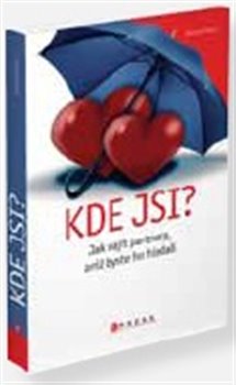 Levně Kde jsi?. Jak najít partnera, aniž byste ho hledali - Michael Mary