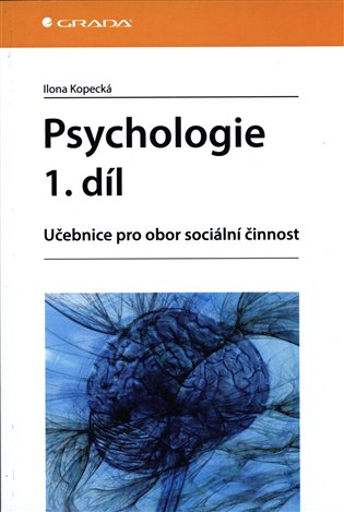 Psychologie 1. díl - Ilona Kopecká