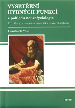 Vyšetření hybných funkcí z pohledu neurofyziologie koupíte na Kosmas.cz