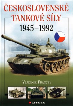 Levně Československé tankové síly 1945–1992 - Vladimír Francev