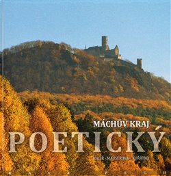 Levně Máchův kraj poetický - Zdeněk Halíř, Renata Mauserová, Vladimír Kuřátko