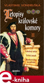 Levně Letopisy královské komory II.. Falešný tolar; Tichý jazyk; Boskovická svodnice - Vlastimil Vondruška e-kniha