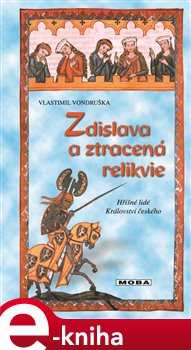 Levně Zdislava a ztracená relikvie - Vlastimil Vondruška e-kniha