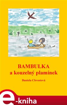 Levně Bambulka a kouzelný plamínek - Daniela Chvostová e-kniha
