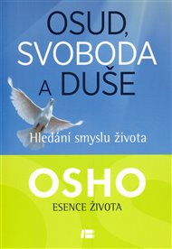 Osud, svoboda a duše -  Osho