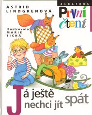 Já ještě nechci jít spát - Astrid Lindgrenová