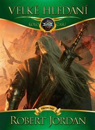 Velké hledání: Kolo času 2 - Robert Jordan