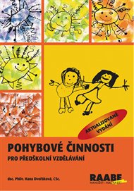 Pohybové činnosti v předškolním vzdělávání - Hana Dvořáková