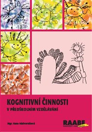 Kognitivní činnosti v předškolním vzdělávání - Hana Nádvorníková
