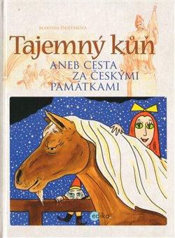 Levně Tajemný kůň aneb Cesta za českými památkami - Martina Drijverová