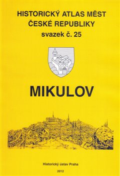 Levně Historický atlas měst České republiky, sv. 25. Mikulov