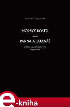 Levně Mořský kostel / Panna a satanáš - Jindřich Teuchner e-kniha