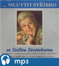 Levně Mluviti stříbro - se Stelou Zázvorkovou, mp3 - Zuzana Maléřová, Stella Zázvorková