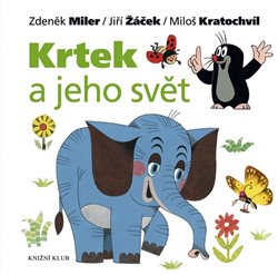 Levně Krtek a jeho svět - Jiří Žáček, Miloš Kratochvíl