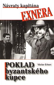 Poklad byzantského kupce:  Návraty kapitána Exnera - Václav Erben