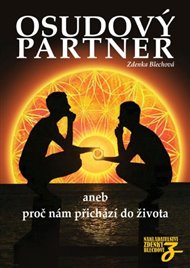 Osudový partner: aneb proč nám přichází do života - Zdenka Blechová