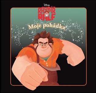 Raubíř Ralf - Moje pohádka - 