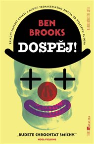 Dospěj! - Ben Brooks