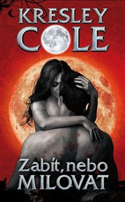 Zabít nebo milovat - Cole Kresley