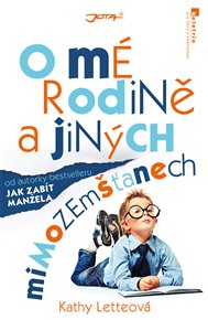 O mé rodině a jiných mimozemšťanech - Kathy Letteová