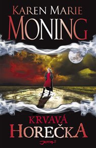 Krvavá horečka - Karen Marie Moningová