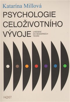 Levně Psychologie celoživotního vývoje. Uvedení do moderních teorií - Katarína Millová
