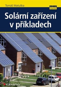 Levně Solární zařízení v příkladech - Tomáš Matuška