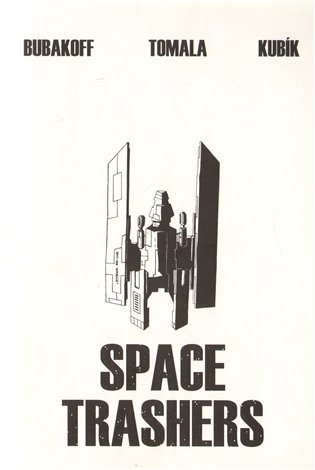 Space Trashers - Max Bubakoff, Adam Kubík, Martina Tomalová