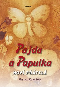 Pajda a Papulka. Noví přátelé koupíte na Kosmas.cz