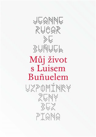 Vzpomínky ženy bez piana - Jeanne Rucar de Bunuel, Marisol Martín del Campo