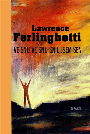 Ve snu ve snu snil jsem sen - Lawrence Ferlinghetti