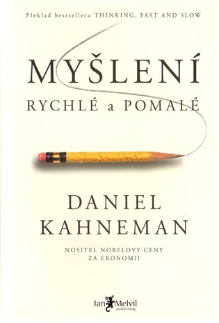 Myšlení, rychlé a pomalé - Daniel Kahneman