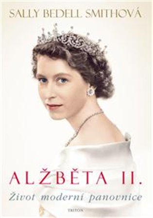 Alžběta II. - Sally Bedell Smith