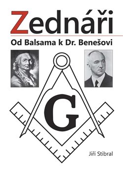 Levně Zednáři. Od Balsama k Dr. Benešovi - Jiří Stibral
