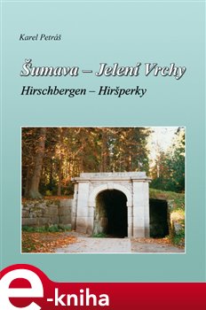 Levně Šumava – Jelení Vrchy - Karel Petráš e-kniha