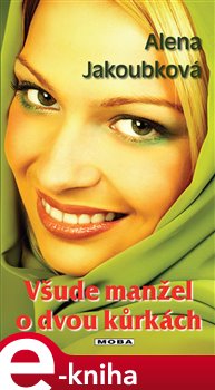 Levně Všude manžel o dvou kůrkách - Alena Jakoubková e-kniha