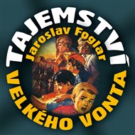 Tajemství Velkého Vonta - Jaroslav Foglar