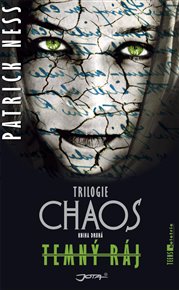 Temný ráj: Chaos 2. - Patrick Ness