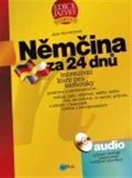 Němčina za 24 dnů: Intenzivní kurz pro samouky + CD - Jana Navrátilová