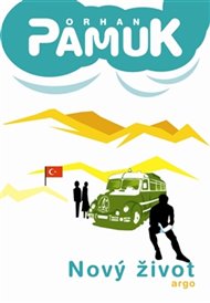 Nový život - Orhan Pamuk