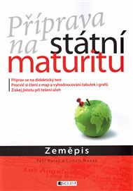 Zeměpis: Příprava na státní maturitu - Ludvík Hanák, Petr Karas