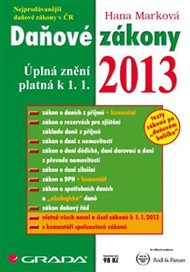 Daňové zákony 2013: Úplná znění platná k 1. 1. 2013 - Hana Marková