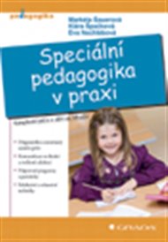 Speciální pedagogika v praxi: Komplexní péče o děti se SPUCH - Eva Nechlebová, Markéta Šauerová, Klára Špačková
