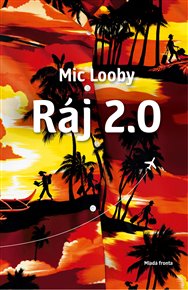 Ráj 2.0 - Mic Looby