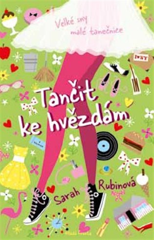 Tančit ke hvězdám: Velké sny malé tanečnice - Sarah Rubinová