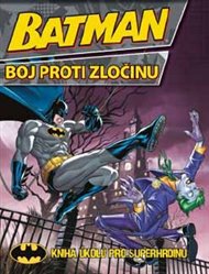 Batman :  Boj proti zločinu: Kniha úkolů pro superhrdiny