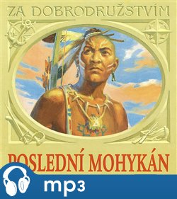 Levně Poslední Mohykán, mp3 - James Fenimore Cooper