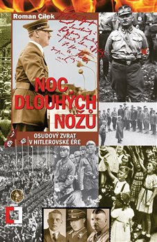 Levně Noc dlouhých nožů. Osudový zvrat v hitlerovské éře - Roman Cílek