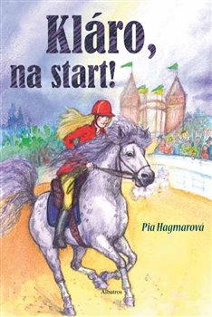 Levně Kláro, na start! - Pia Hagmarová